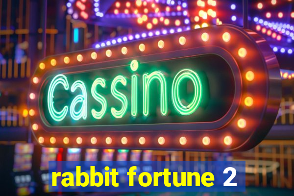 rabbit fortune 2